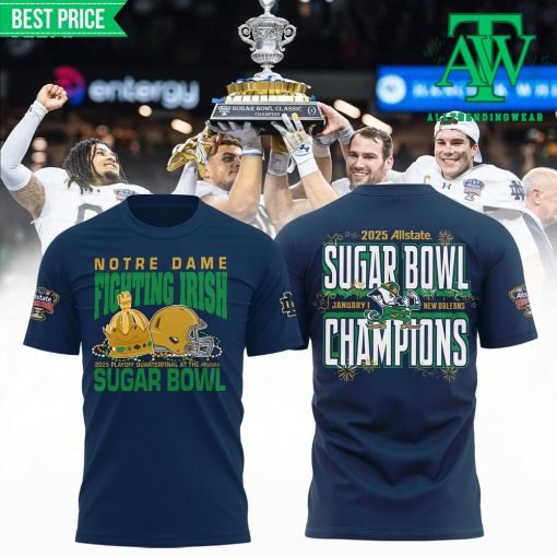 Notre Dame Playoff 2025 Sugar Bowl Champions Blue Shirt