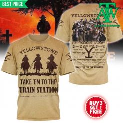 Yellowstone Take ‘Em To The Train Station Shirt